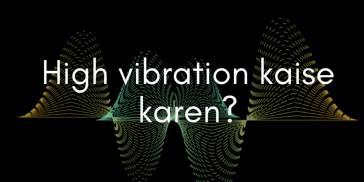 High vibration kaise karen min