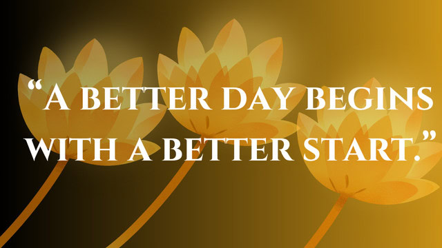दिन की शुरुआत कैसे करें
